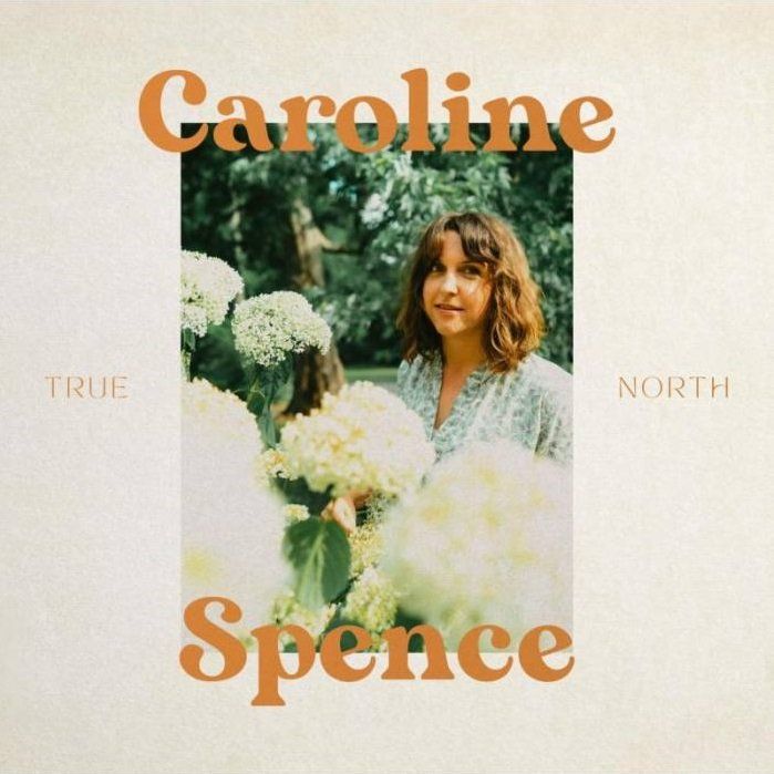 Caroline Spence   True North   CD