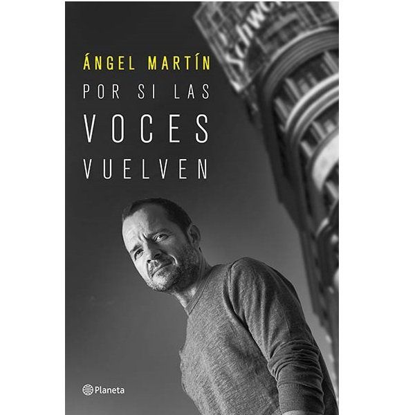 Por si las voces vuelven- Ángel Martín