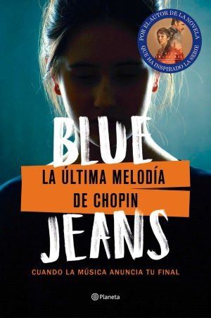 La úlitma Melodía de Chopin Blu Jeans