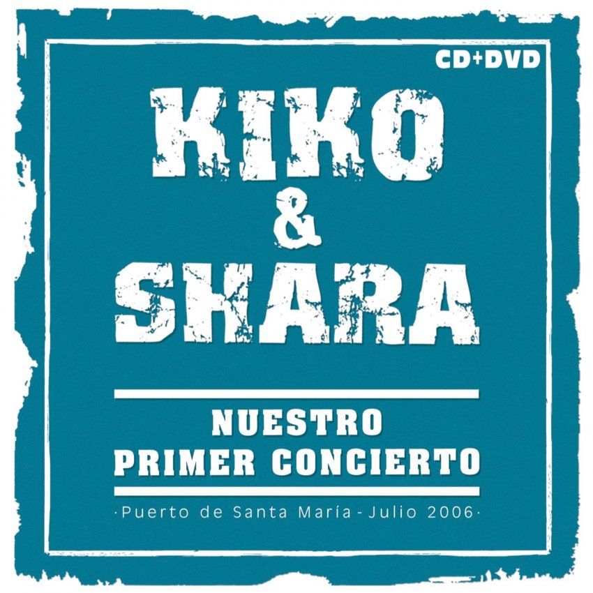 Kiko & Shara   Nuestro Primer Concierto   CD