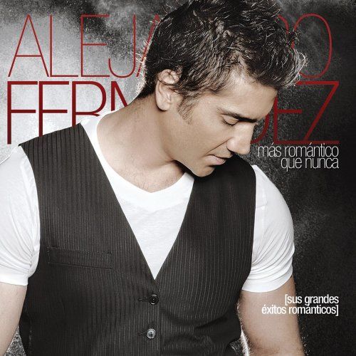 Alejandro Fernandez   Más Romántico que Nunca   CD + DVD