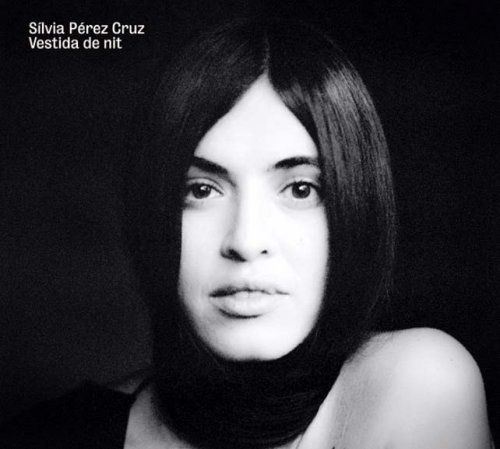 Silvia Pérez Cruz   Vestida de nit   LP